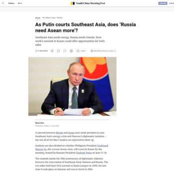 As Putin courts Southeast Asia, does Russia need Asean more?